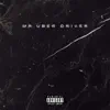 Chris Parker - Mr. Uber Driver - Single